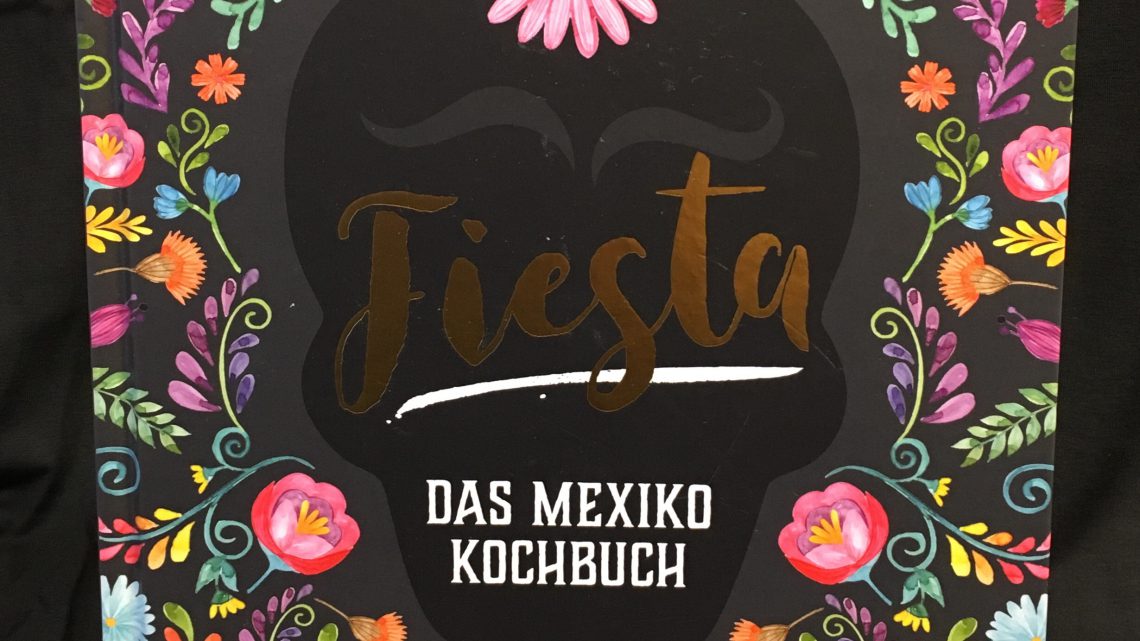 Rezension – Fiesta Das Mexiko Kochbuch